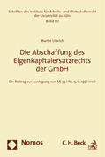 Ulbrich |  Ulbrich, M: Abschaffung des Eigenkapitalersatzrechts/GmbH | Buch |  Sack Fachmedien