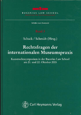 Schack / Schmidt | Rechtsfragen der internationalen Museumspraxis | Buch | 978-3-8329-6069-8 | sack.de