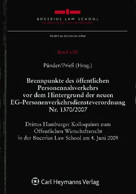 Pünder / Prieß |  Brennpunkte des öffentlichen Personennahverkehrs vor dem Hintergrund der neuen EG-Personenverkehrsdiensteverordnung Nr. 1370/2007 | Buch |  Sack Fachmedien