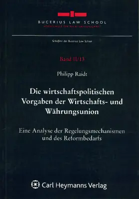 Raidt |  Die wirtschaftspolitischen Vorgaben der Wirtschafts- und Währungsunion | Buch |  Sack Fachmedien