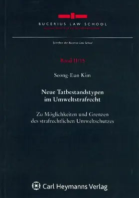 Kim |  Neue Tatbestandstypen im Umweltstrafrecht | Buch |  Sack Fachmedien