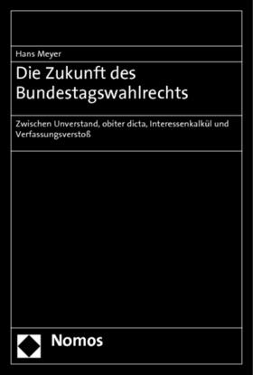 Meyer | Die Zukunft des Bundestagswahlrechts | Buch | 978-3-8329-6144-2 | sack.de