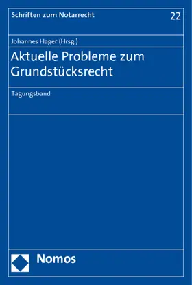 Hager | Aktuelle Probleme zum Grundstücksrecht | Buch | 978-3-8329-6165-7 | sack.de