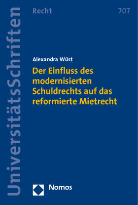 Wüst | Der Einfluss des modernisierten Schuldrechts auf das reformierte Mietrecht | Buch | 978-3-8329-6166-4 | sack.de
