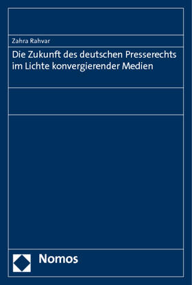Rahvar |  Rahvar, Z: Zukunft des deutschen Presserechts | Buch |  Sack Fachmedien