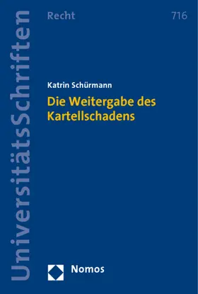Schürmann |  Die Weitergabe des Kartellschadens | Buch |  Sack Fachmedien