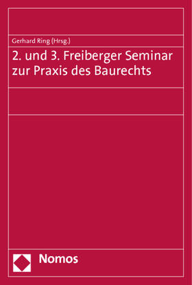 Ring |  2. und 3. Freiberger Seminar zur Praxis des Baurechts | Buch |  Sack Fachmedien