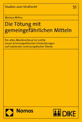 Wilms |  Wilms, M: Tötung mit gemeingefährlichen Mitteln | Buch |  Sack Fachmedien