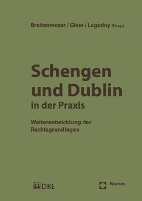 Breitenmoser / Gless / Lagodny | Schengen und Dublin in der Praxis | Buch | 978-3-8329-6182-4 | sack.de