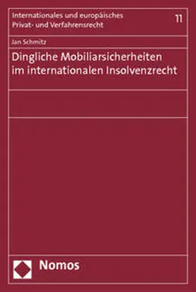 Schmitz |  Dingliche Mobiliarsicherheiten im internationalen Insolvenzrecht | Buch |  Sack Fachmedien