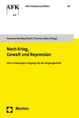 Buckley-Zistel / Kater |  Nach Krieg, Gewalt und Repression | Buch |  Sack Fachmedien