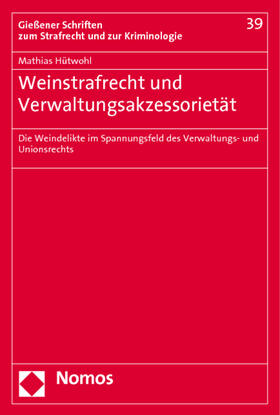 Hütwohl | Weinstrafrecht und Verwaltungsakzessorietät | Buch | 978-3-8329-6280-7 | sack.de
