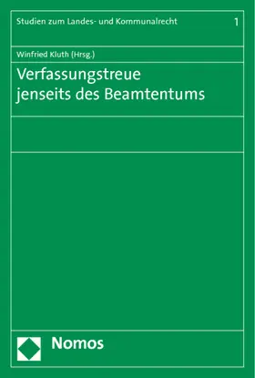 Kluth |  Verfassungstreue jenseits des Beamtentums | Buch |  Sack Fachmedien