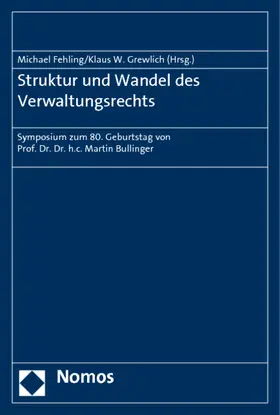 Fehling / Grewlich |  Struktur und Wandel des Verwaltungsrechts | Buch |  Sack Fachmedien