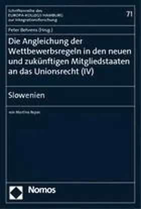 Behrens |  Die Angleichung der Wettbewerbsregeln in den neuen und zukünftigen Mitgliedstaaten an das Unionsrecht (IV) | Buch |  Sack Fachmedien