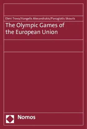 Trova / Alexandrakis / Skouris |  Trova, E: Olympic Games of the European Union | Buch |  Sack Fachmedien