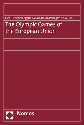 Trova / Alexandrakis / Skouris | Trova, E: Olympic Games of the European Union | Buch | 978-3-8329-6372-9 | sack.de