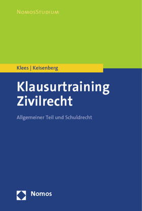 Klees / Keisenberg | Klausurtraining Zivilrecht | Buch | 978-3-8329-6392-7 | sack.de