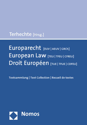 Terhechte |  Europarecht (EUV/AEUV/GRCh) - European Law (TEU/TFEU/CFREU) - Droit Européen (TUE/TFUE/CDFEU) | Buch |  Sack Fachmedien
