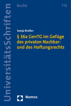 Breßer | § 36a GenTG im Gefüge des privaten Nachbar- und des Haftungsrechts | Buch | 978-3-8329-6417-7 | sack.de