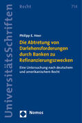 Heer |  Die Abtretung von Darlehensforderungen durch Banken zu Refinanzierungszwecken | Buch |  Sack Fachmedien