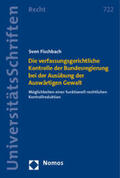 Fischbach |  Die verfassungsgerichtliche Kontrolle der Bundesregierung bei der Ausübung der Auswärtigen Gewalt | Buch |  Sack Fachmedien
