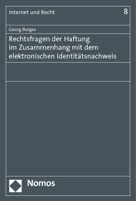 Borges |  Rechtsfragen der Haftung im Zusammenhang mit dem elektronischen Identitätsnachweis | Buch |  Sack Fachmedien