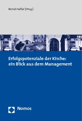 Halfar |  Erfolgspotenziale der Kirche: ein Blick aus dem Management | Buch |  Sack Fachmedien