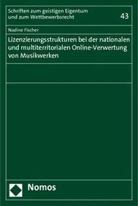 Fischer |  Lizenzierungsstrukturen bei der nationalen und multiterritorialen Online-Verwertung von Musikwerken | Buch |  Sack Fachmedien