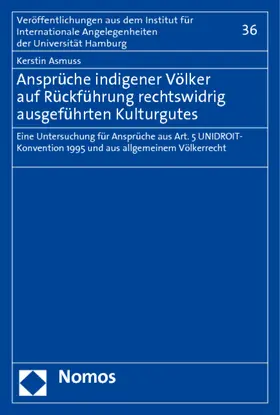 Asmuss |  Ansprüche indigener Völker auf Rückführung rechtswidrig ausgeführten Kulturgutes | Buch |  Sack Fachmedien