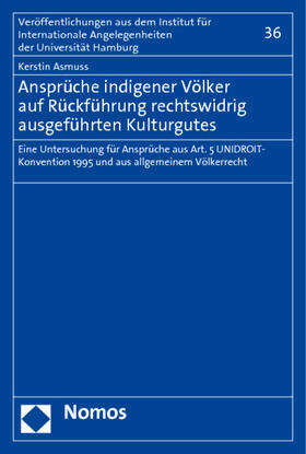 Asmuss | Ansprüche indigener Völker auf Rückführung rechtswidrig ausgeführten Kulturgutes | Buch | 978-3-8329-6538-9 | sack.de
