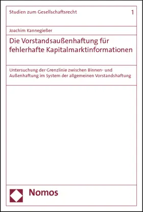 Kannegießer / Teichmann / Kleindiek |  Die Vorstandsaußenhaftung für fehlerhafte Kapitalmarktinformationen | Buch |  Sack Fachmedien