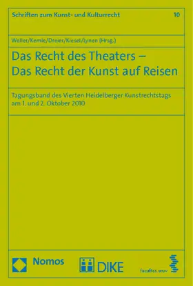 Weller / Kemle / Dreier |  Das Recht des Theaters - Das Recht der Kunst auf Reisen | Buch |  Sack Fachmedien