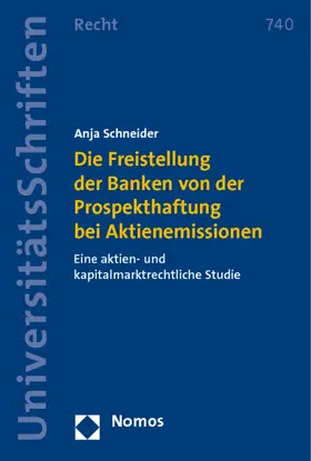 Schneider |  Die Freistellung der Banken von der Prospekthaftung bei Aktienemissionen | Buch |  Sack Fachmedien