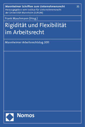 Maschmann | Rigidität und Flexibilität im Arbeitsrecht | Buch | 978-3-8329-6604-1 | sack.de