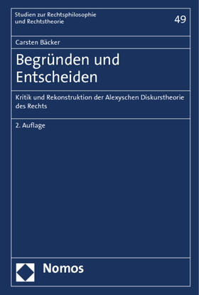 Bäcker | Begründen und Entscheiden | Buch | 978-3-8329-6630-0 | sack.de