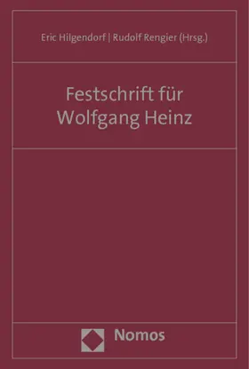 Hilgendorf / Rengier |  Festschrift für Professor Wolfgang Heinz | Buch |  Sack Fachmedien