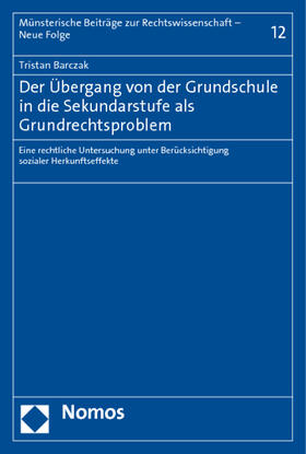 Barczak |  Der Übergang von der Grundschule in die Sekundarstufe als Grundrechtsproblem | Buch |  Sack Fachmedien