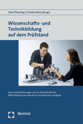 Pfenning / Renn | Wissenschafts- und Technikbildung auf dem Prüfstand | Buch | 978-3-8329-6698-0 | sack.de