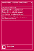 Lilie / Rosenau / Hakeri |  Die Organtransplantation - Rechtsfragen bei knappen medizinischen Ressourcen | Buch |  Sack Fachmedien