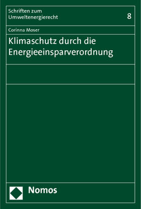 Moser |  Moser, C: Klimaschutz durch die Energieeinsparverordnung | Buch |  Sack Fachmedien