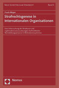 Meyer |  Meyer, F: Strafrechtsgenese in Internationalen Organisatione | Buch |  Sack Fachmedien