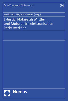Lüke / Püls |  E-Justiz: Notare als Mittler und Motoren | Buch |  Sack Fachmedien