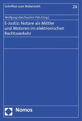 Lüke / Püls |  E-Justiz: Notare als Mittler und Motoren | Buch |  Sack Fachmedien