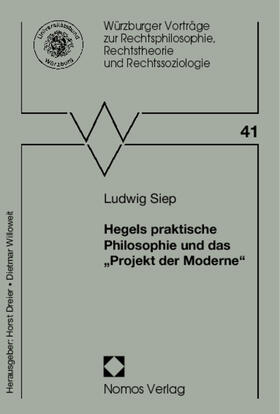 Siep | Hegels praktische Philosophie und das ''Projekt der Moderne'' | Buch | 978-3-8329-6765-9 | sack.de