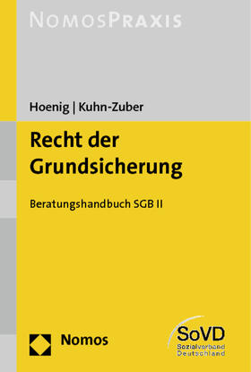 Hoenig / Kuhn-Zuber |  Hoenig, R: Recht der Grundsicherung | Buch |  Sack Fachmedien