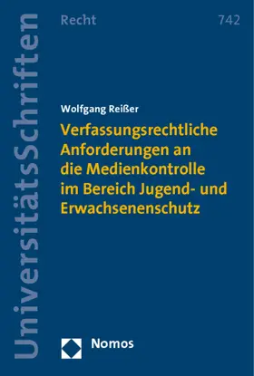 Reißer |  Verfassungsrechtliche Anforderungen an die Medienkontrolle im Bereich Jugend- und Erwachsenenschutz | Buch |  Sack Fachmedien