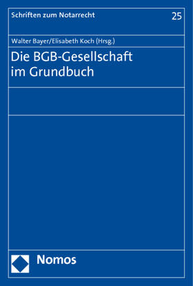 Bayer / Koch |  BGB-Gesellschaft im Grundbuch | Buch |  Sack Fachmedien
