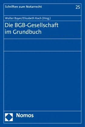 Bayer / Koch |  BGB-Gesellschaft im Grundbuch | Buch |  Sack Fachmedien