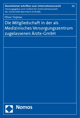 Treptow |  Die Mitgliedschaft in der als Medizinisches Versorgungszentrum zugelassenen Ärzte-GmbH | Buch |  Sack Fachmedien